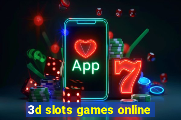 3d slots games online